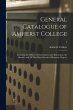 General Catalogue of Amherst College:... - Bild 1