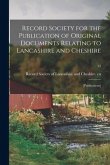 Record Society for the Publication of Original Documents Relating to Lancashire and Cheshire: [publications]; 32