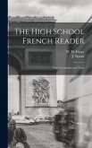 The High School French Reader [microform]: With Vocabulary and Notes