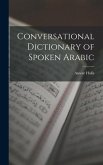Conversational Dictionary of Spoken Arabic