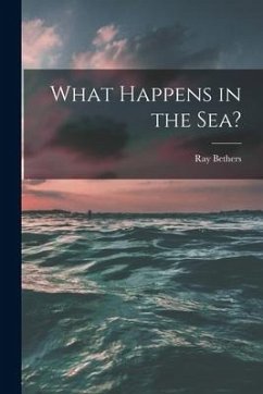 What Happens in the Sea? - Bethers, Ray