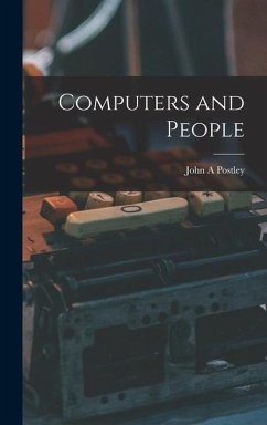 Computers and People - Postley, John A.