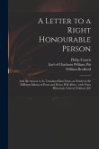 A Letter to a Right Honourable Person: and the Answer to It, Translated Into Verse, as Nearly as the Different Idioms of Prose and Poetry Will Allow: