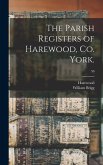 The Parish Registers of Harewood, Co. York.; 50