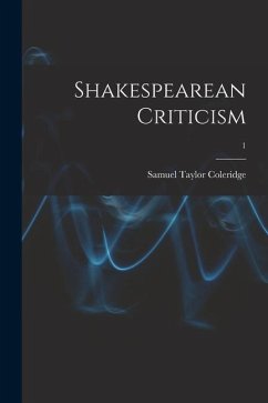 Shakespearean Criticism; 1 - Coleridge, Samuel Taylor