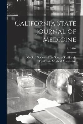 California State Journal of Medicine; 8, (1910)
