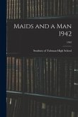 Maids and a Man 1942; 1942