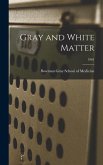 Gray and White Matter; 1961