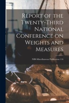 Report of the Twenty-third National Conference on Weights and Measures; NBS Miscellaneous Publication 116 - Anonymous