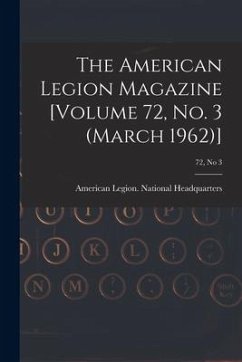 The American Legion Magazine [Volume 72, No. 3 (March 1962)]; 72, no 3
