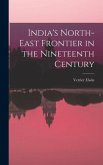 India's North-east Frontier in the Nineteenth Century