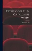 Pathe&#769;scope Film Catalogue 9.5mm