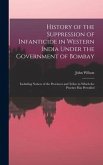 History of the Suppression of Infanticide in Western India Under the Government of Bombay