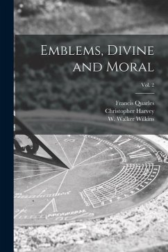Emblems, Divine and Moral; vol. 2 - Quarles, Francis; Harvey, Christopher