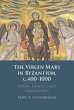 The Virgin Mary in Byzantium, c.400-1000 - Bild 1