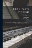 Our Hearts' Delight: or, Sweet Melodies of the Past and Present: a Vast Treasury of Choice Vocal and Instrumental Music