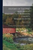 History of Taconic and Mount Washington, Berkshire County, Massachusetts: Its Location, Scenery and History, From 1692 to 1892 ...