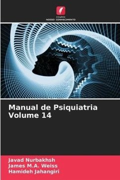 Manual de Psiquiatria Volume 14 - Nurbakhsh, Javad;Weiss, James M.A.;Jahangiri, Hamideh