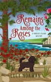 Remains Among the Roses: A Hibiscus Island Mystery