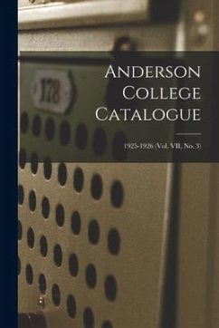 Anderson College Catalogue; 1925-1926 (vol. VII, no. 3) - Anonymous