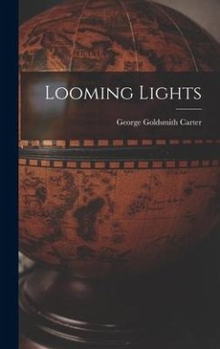 Looming Lights - Carter, George Goldsmith