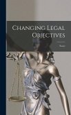 Changing Legal Objectives: Essays
