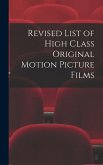 Revised List of High Class Original Motion Picture Films
