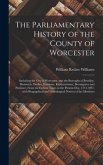 The Parliamentary History of the County of Worcester