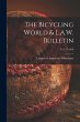 The Bicycling World & L.A.W. Bulletin;... - Bild 1
