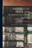 Abstracts of Wills and Administration Papers: the Steer Family ... [by] Rhea Duryea Johnson.