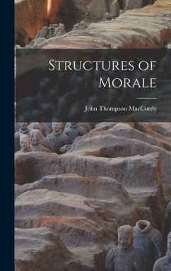 Structures of Morale - Maccurdy, John Thompson