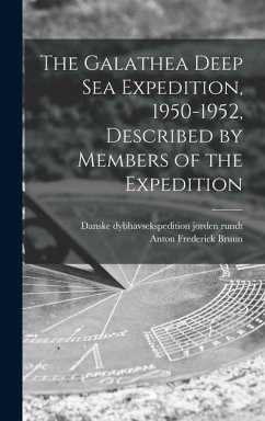 The Galathea Deep Sea Expedition, 1950-1952, Described by Members of the Expedition - Bruun, Anton Frederick