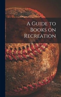 A Guide to Books on Recreation - Anonymous