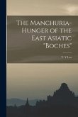 The Manchuria-hunger of the East Asiatic &quote;Boches&quote;