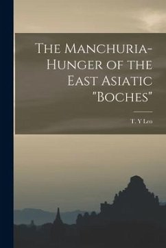 The Manchuria-hunger of the East Asiatic 