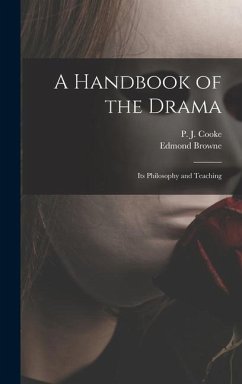 A Handbook of the Drama - Browne, Edmond