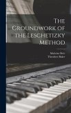 The Groundwork of the Leschetizky Method