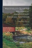 Westfield's Quarter Millennial Anniversary Official Souvenir: Official Program