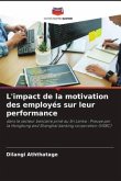 L'impact de la motivation des employés sur leur performance