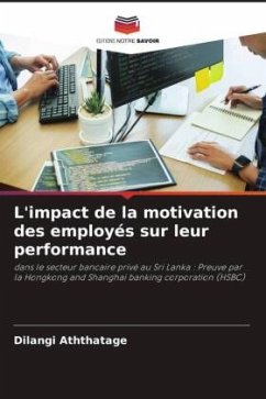 L'impact de la motivation des employés sur leur performance - Aththatage, Dilangi