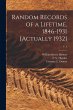 Random Records of a Lifetime, 1846-1931... - Bild 1
