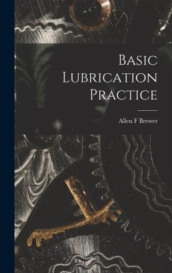 Basic Lubrication Practice - Brewer, Allen F