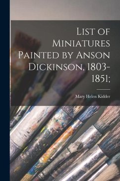 List of Miniatures Painted by Anson Dickinson, 1803-1851; - Kidder, Mary Helen