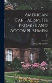 American Capitalism, Its Promise and Accomplishment
