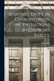 Seasonal Drift in Carbohydrate Concentrations in Growing Barley