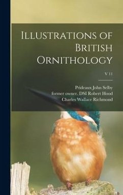 Illustrations of British Ornithology; v 11 - Selby, Prideaux John