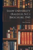 Shaw University (Raleigh, N.C.) Brochure, 1945