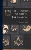 The Old Charges of British Freemasons