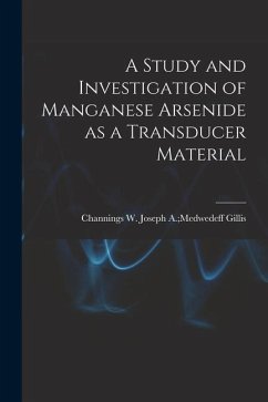 A Study and Investigation of Manganese Arsenide as a Transducer Material