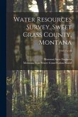Water Resources Survey, Sweet Grass County, Montana; 1950 Part II